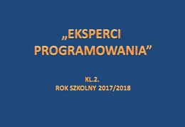 Eksperci programowania kl. II - rok szkolny 2017/2018